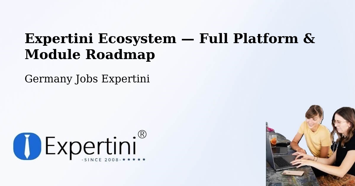 Expertini Ecosystem — Full Platform & Module Roadmap – Weiterstadt